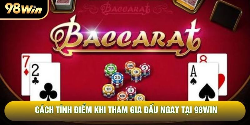 Cách tính điểm khi tham gia đấu ngay tại 98WIN Cách tính điểm khi tham gia đấu ngay tại 98WIN