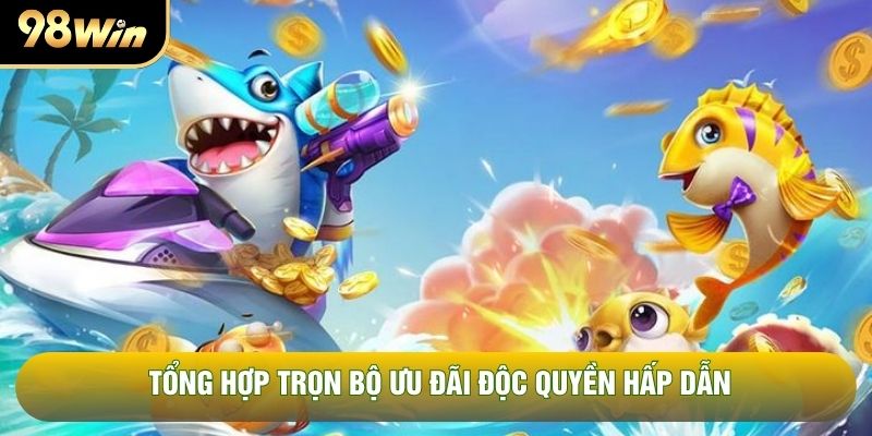 Tổng hợp trọn bộ ưu đãi độc quyền hấp dẫn Tổng hợp trọn bộ ưu đãi độc quyền hấp dẫn